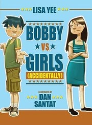 Cover of: Bobby vs. girls (accidentally)