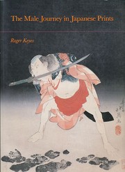 Cover of: The male journey in Japanese prints