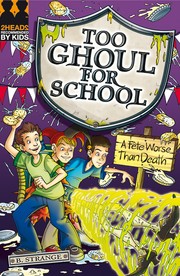 Cover of: Too Ghoul For School a Fete Worse Than Death by 