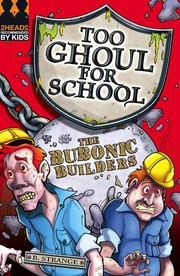 Too Ghoul for School Bubonic Builders by B. Strange