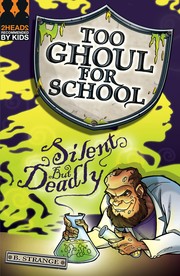 Cover of: Too Ghoul for School Silent But Deadly