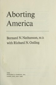 Cover of: Aborting America by Bernard N. Nathanson