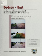 Cover of: Environmental assessment and "nationwide" section 4(f) evaluations Dodson - East  project F 1-8(15)454; CN 1516 Phillips County, Montana by Montana. Dept. of Transportation
