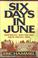 Cover of: Six Days in June