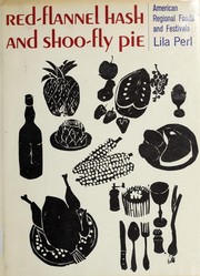 Cover of: Red-flannel hash and shoo-fly pie by Lila Perl