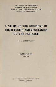 Cover of: A study of the shipment of fresh fruits and vegetables to the far east