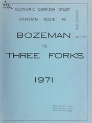 Cover of: An economic corridor study: the economic effects of Interstate 90 between Bozeman and Three Forks, Montana