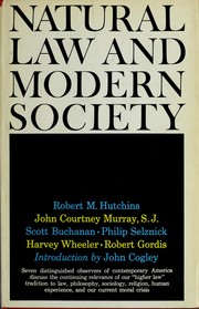 Natural law and modern society by Center for the Study of Democratic Institutions.