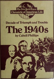 Cover of: The 1940's: decade of triumph and trouble