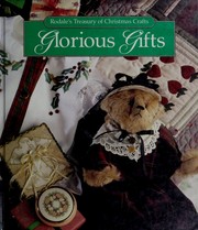 Cover of: Glorious gifts (Rodale's Treasury of Christmas Crafts)