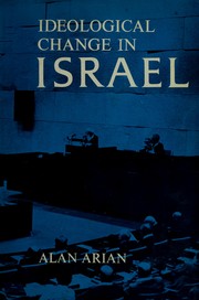Cover of: Ideological change in Israel. | Alan Arian