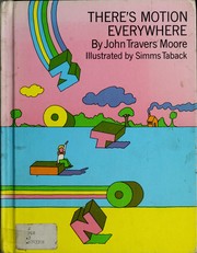 Cover of: There's motion everywhere. by John Travers Moore