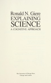 Cover of: Explaining science by Ronald N. Giere