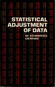Statistical adjustment of data by W. Edwards Deming