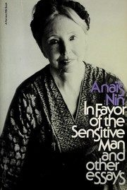 Cover of: In favor of the sensitive man, and other essays by Anaïs Nin