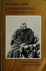 Cover of: Women and colonization by Mona Etienne, Eleanor Leacock, editors.