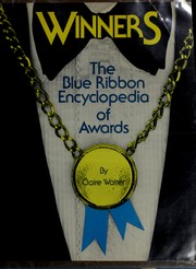 Winners, the blue ribbon encyclopedia of awards by Claire Walter
