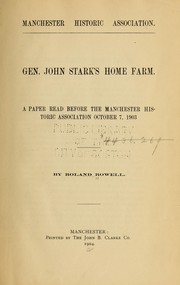 Cover of: Gen. John Stark's home farm: a paper read before the Manchester Historic Association October 7, 1903