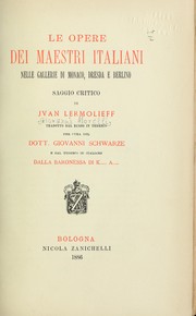 Cover of: Le opere dei maestri italiani nelle gallerie di Monaco, Dresda e Berlino