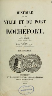 Histoire de la ville et du port de Rochefort by J. T. Viaud