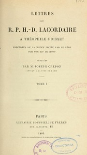 Lettres du R.P.H.-D. Lacordaire a Theophile Foisset by Henri-Dominique Lacordaire