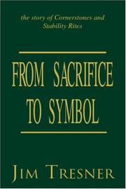 Cover of: From Sacrifice To Symbol: The story of Cornerstones and Stability Rites