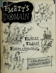 Cover of: Emett's domain: trains, trams, and Englishmen; the best of Rowland Emett.
