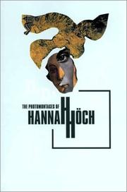 Cover of: The photomontages of Hannah Höch