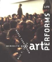 Cover of: Art performs life: Merce Cunningham, Meredith Monk, Bill T. Jones.