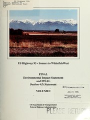 Cover of: US Highway 93, Somers to Whitefish West: final environmental impact statement and final section 4(f) statement