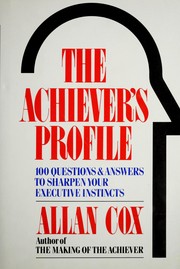 Cover of: The achiever's profile: one hundred questions and answers to sharpen your executive instincts