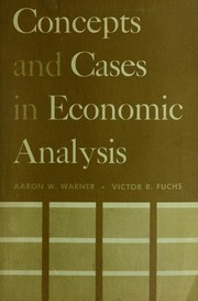 Cover of: Concepts and cases in economic analysis | Aaron W. Warner