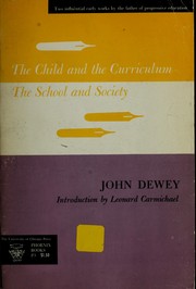 Cover of: The child and the curriculum, and The school and society: Introd. by Leonard Carmichael.