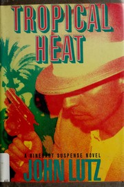 Tropical heat by John Lutz