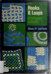 Cover of: Hooks and loops: beginning crochet