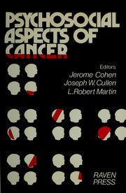 Cover of: Psychosocial aspects of cancer by editors, Jerome Cohen, Joseph W. Cullen, L. Robert Martin.
