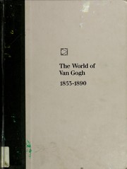 Cover of: The world of Van Gogh, 1853-1890