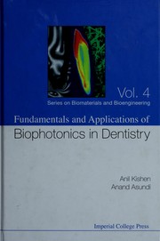 Cover of: Fundamentals and applications of biophotonics in dentistry by [edited by] Anil Kishen, Anand Asundi.