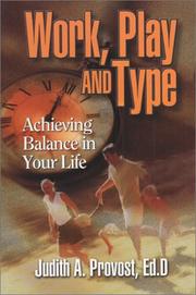 Cover of: Work, play, and type by Judith A. Provost
