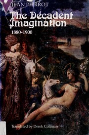 Cover of: The decadent imagination, 1880-1900 by Jean Pierrot