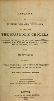 Cover of: A lecture on epidemic diseases generally, and particularly the spasmodic cholera by Sylvester Graham
