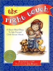 Cover of: The right touch: a read aloud story to help prevent child sexual abuse