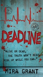 Cover of: Deadline: (Newsflesh, Book 2)
