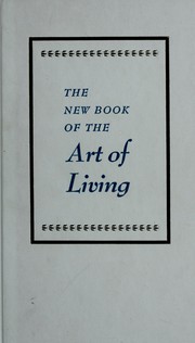 Cover of: The new book of the art of living: a new series of twenty-seven essays. Introd. by William I. Nichols.