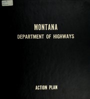 Cover of: Montana action plan: Department of Highways, highway planning & design procedures