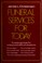Cover of: Funeral services for today