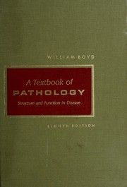 Cover of: A textbook of pathology by Boyd, William