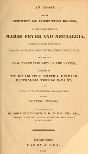 Cover of: An essay on the remittent and intermittent diseases: including, generically, marsh fever and neuralgia ...