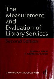 Cover of: The measurement and evaluation of library services by Sharon L. Baker