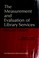 Cover of: The measurement and evaluation of library services